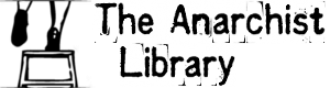 TheAnarchistLibrary